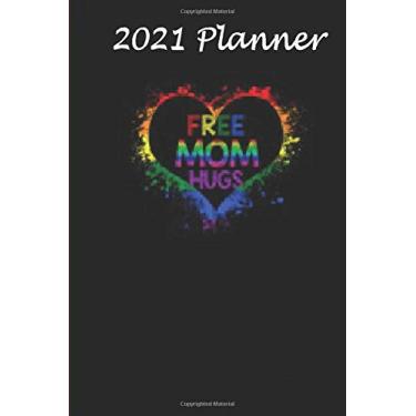 Imagem de 2021 Planner - Free Mom Hugs LGBT Heart Gay FlagFathers Day Gifts: Daily planner 2021, US map, US holiday, 6x9 inch, 136 pages