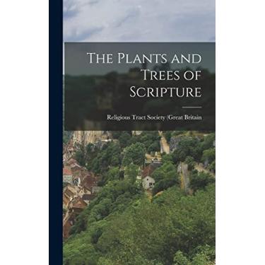 Imagem de The Plants and Trees of Scripture