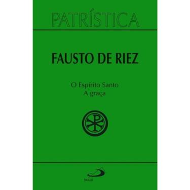 Imagem de Patrística - O Espírito Santo - A Graça - Vol 51 - Vol. 51