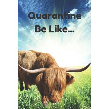 Imagem de COWpliments Quarantine Be Like...Bulls Notebook, 100 lined pages: This notebook features long haired bulls that could use a haircut much like many of ... This cute notebook is 6x9 inch size!