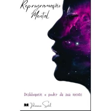 Imagem de Reprogramação Mental: O poder do subconsciente