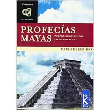 Imagem de Profecías Mayas Increíbles Revelaciones Para Nuestra Época