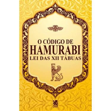 Imagem de Livro - O Código de Hamurabi - Lei das XII Tábuas
