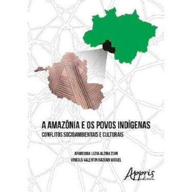 Imagem de Amazonia E Os Povos Indigenas, A