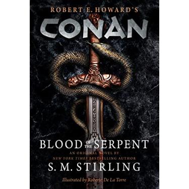 Imagem de Conan - Blood of the Serpent: The All-New Chronicles of the Worlds Greatest Barbarian Hero