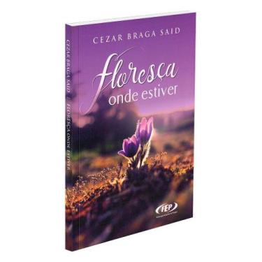 Imagem de Floresça Onde Estiver - Mensagens Inspiradoras - FEP