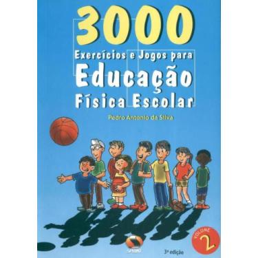 Imagem de 3000 Exercícios E Jogos. Para Educação Física Escolar - Volume 2, 3