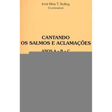 Imagem de Cantando Os Salmos E Aclamacoes - Anos A-B-C - Liv