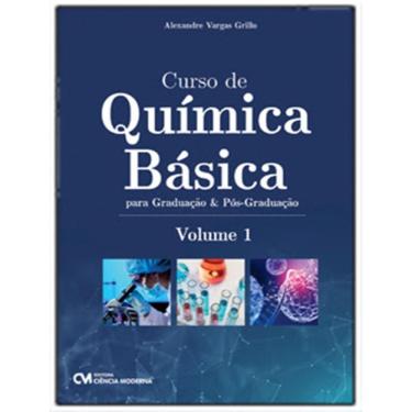 Imagem de Curso De Quimica Basica Para Graduacao E Pos-Graduacao - Vol.01