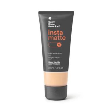 Imagem de Base Líquida Instamatte Quem Disse, Berenice 30ml - Maquiagem , Cor 11
