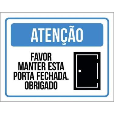 Imagem de Kit 3 Placas Atenção Favor Manter Esta Porta Fechada 36X46 - Sinalizo