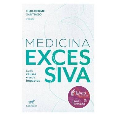 Imagem de Medicina Excessiva 2.Ed.(Vencedor Jabuti Acadêmico 2025)