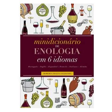 Imagem de Livro - Minidicionário de Enologia em 6 Idiomas: Português, Inglês, Espanhol, Francês, Italiano, Alemão - Roberta Malta Saldanha