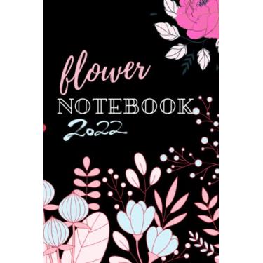 Imagem de flower notebook 2022: flower notebook for girls nice flowers black background. flower notebook for women and girls gift Lined Journal flower notebook 6x9