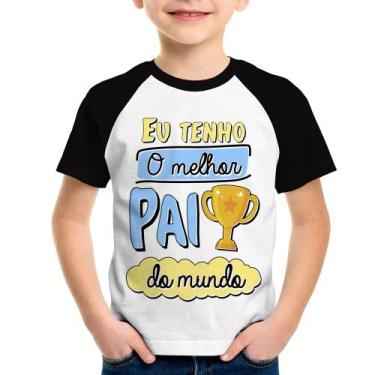 Imagem de Camiseta Raglan Infantil Eu tenho o melhor pai do mundo - Foca na Moda