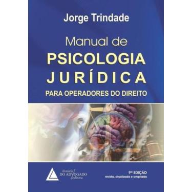 Imagem de Manual De Psicologia Juridica Para Operadores Do Direito - 9ª Ed. - Li