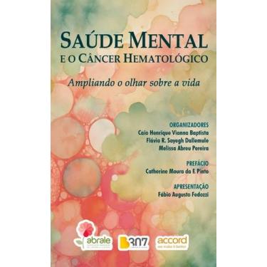 Imagem de Saude Mental e o Cancer Hematologico - Ampliando o Olhar sobre a Vida 