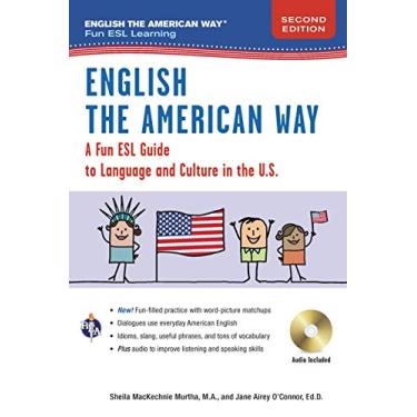 Imagem de English the American Way: A Fun Guide to English Language 2nd Edition: A Fun ESL Guide to Language and Culture in the U.S.