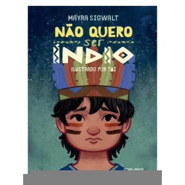 Imagem de Não Quero Ser Índio