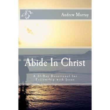 Imagem de Livro Permaneça em Cristo: Um devocional de 31 dias para comunhão