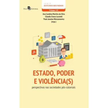 Imagem de Estado, poder e violência(s): perspectivas nas sociedades pós-coloniais