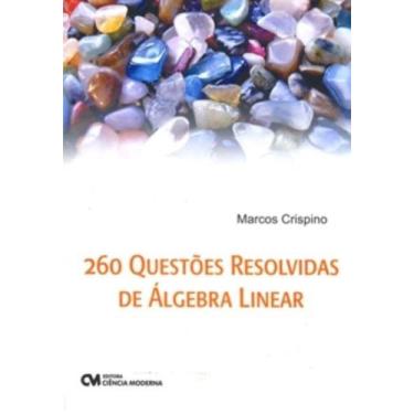 Imagem de 260 Questoes Resolvidas De Algebra Linear - 1 - CIENCIA MODERNA, 3