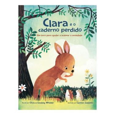 Imagem de Clara e o Caderno Perdido - Um Livro Sobre Como Acalmar a Ansiedade - 