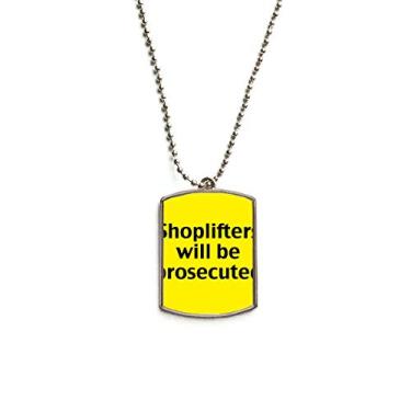 Imagem de DIYthinker Logo Shoplifters Will Be Acsecuted Colar com pingente de etiqueta de cachorro de aço inoxidável