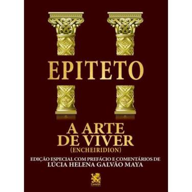 Imagem de A Arte De Viver - Edição Com Prefácio De Lucia Helena Galvão Maya
