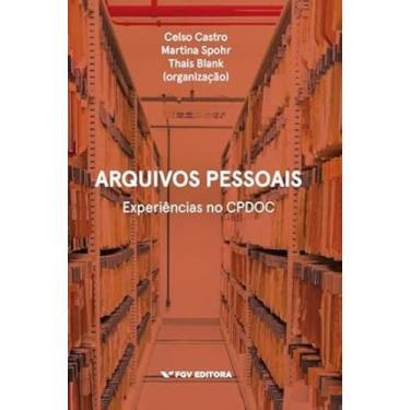 Imagem de Arquivos pessoais: experiencias no cpdoc - FGV, 3