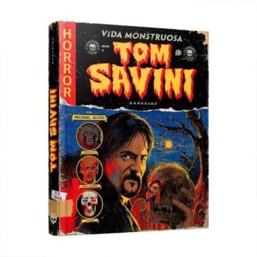 Imagem de Livro - Tom Savini: Vida Monstruosa - Darkside