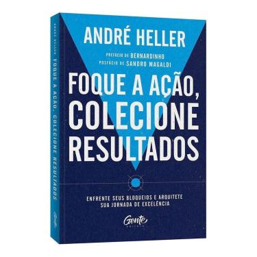 Imagem de Foque a Ação, Colecione Resultados - Enfrente Seus Bloqueios e Arquitete Sua Jornada de Excelência