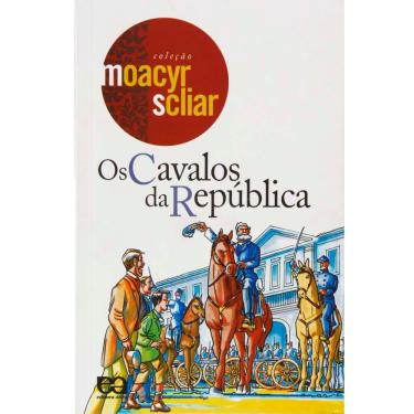 Imagem de Livro - Moacyr Scliar - Os Cavaleiros da República