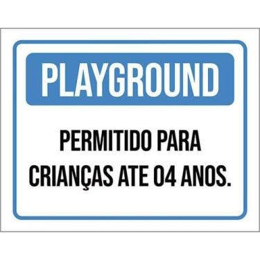 Imagem de Kit 5 Placas Playground Permitido Crianças Até 4 Anos 27X35 - Sinalizo