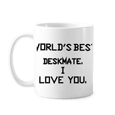 Imagem de World Best Deskmate I Love You Caneca de formatura cerâmica xícara de café porcelana louça