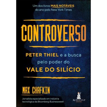 Imagem de Controverso - Peter Thiel E A Busca Pelo Poder Do Vale Do Sílicio