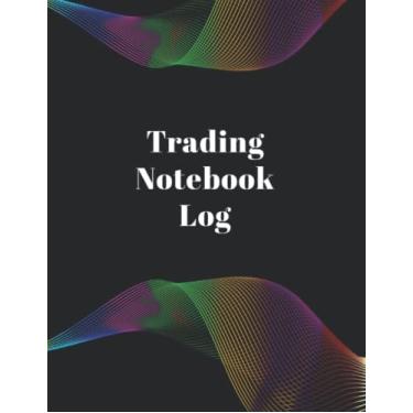 Imagem de Trading Notebook Log: Journal for Tracking Trades | Record Date, Type, Order Number, Buy, Sale, Size, Entry and Exit Price, Close Time, and Profit or Loss - Colorful Design Cover