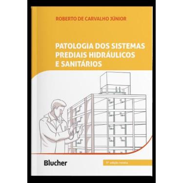 Imagem de Patologia Dos Sistemas Prediais Hidráulicos e Sanitários - BLUCHER, 3