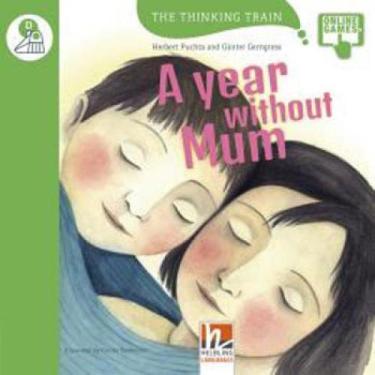 Imagem de A year without mum - the thinking train - level d + e-zone resources