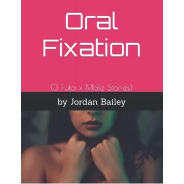 Imagem de Oral Fixation: (3 Futa x Male Stories)