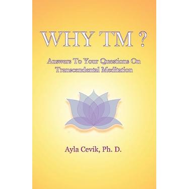 Imagem de Why Tm?: Answers to Your Questions on Transcendental Meditation