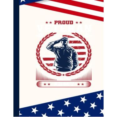 Imagem de Proud Veteran Of The United States Army Composition Notebook: US Memorial Day,Notebook For Boy,Teens,Students for Writing Notes | Veteran Journal College Ruled | 100 Pages 8.5x11 in
