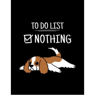 Imagem de Cavalier King Charles Spaniel Cavalier King Charles Spaniel To Do List NOTEBOOK: Journal Perfect For Writing| 8.5"x11"
