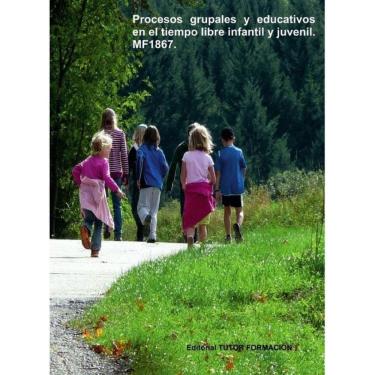 Imagem de Procesos grupales y educativos en el tiempo libre infantil y juvenil. MF1867. - Espanhol
