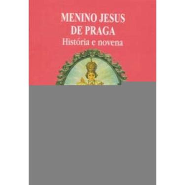 Imagem de Menino Jesus De Praga - História e Novena