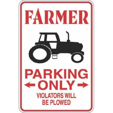 Imagem de Placa de metal S283 StickerPirate Farmer Parking Only 8" x 12"