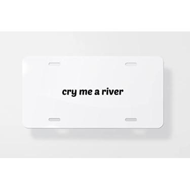 Imagem de Capa para placa de carro Cry Me A River - Capa para placa de carro - Capa de moldura para placa de carro - 15 x 30 cm