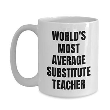 Imagem de Caneca substituta para professores – Copo de café – Professor substituto mais médio do mundo – Presentes substitutos para professores