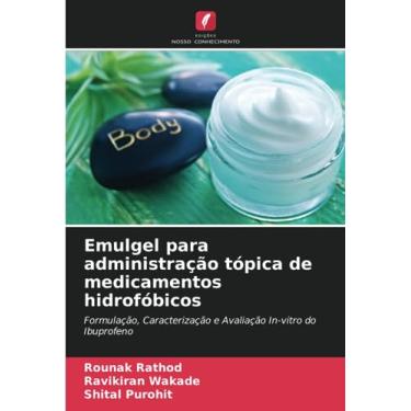Imagem de Emulgel para administração tópica de medicamentos hidrofóbicos: Formulação, Caracterização e Avaliação In-vitro do Ibuprofeno
