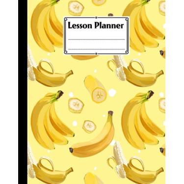 Imagem de Lesson Planner: Banana Lesson Planner, A Well Planned Year for Your Elementary, Middle School, Jr. High, or High School Student | 121 Pages, Size 8" x 10" by Leo Weiss